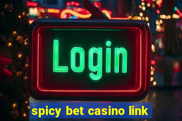 spicy bet casino link